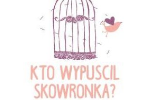 Kto Wypuścił Skowronka ? Kraków
