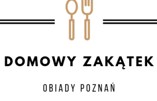 Domowy Zakątek - domowe obiady Poznań Poznań